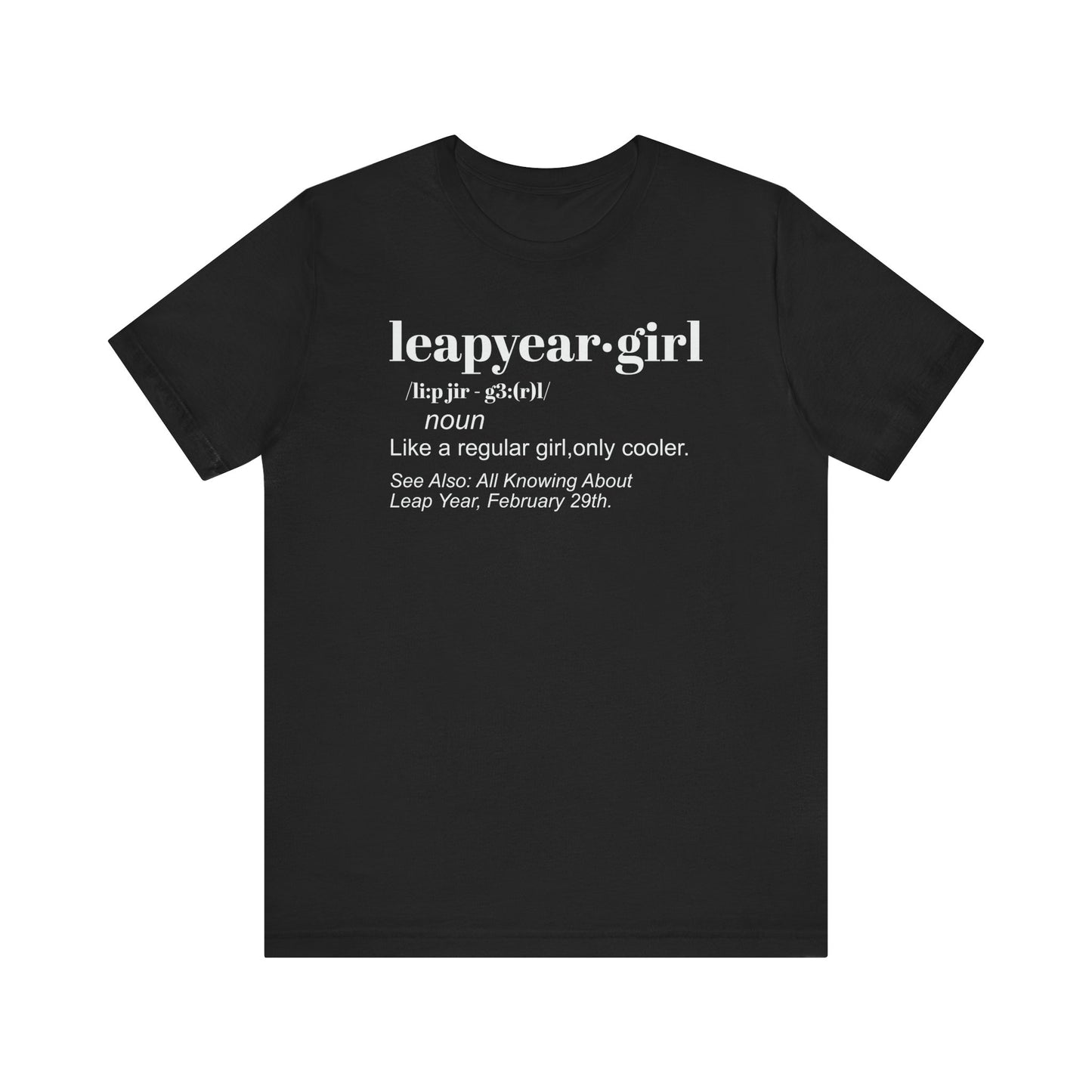 Leap Year, Gift, Birthday, February, 29, Plus Size, Girl, Woman, Jersey Short Sleeve Tee