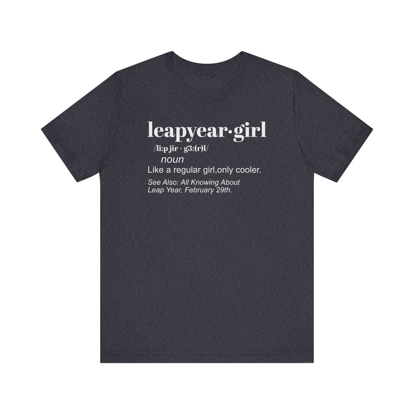Leap Year, Gift, Birthday, February, 29, Plus Size, Girl, Woman, Jersey Short Sleeve Tee
